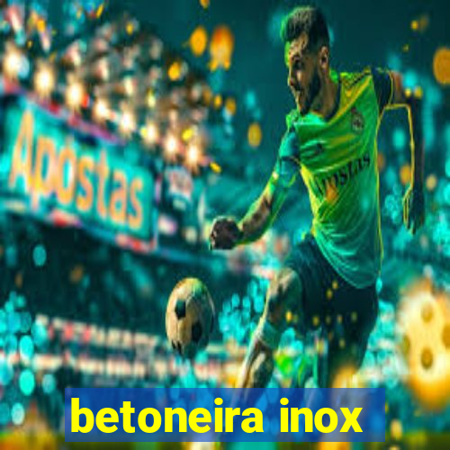 betoneira inox